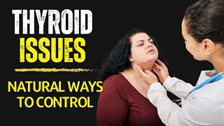 Effective Ways To Manage Thyroid Problems Naturally | Thyroid Problems Natural Remedies