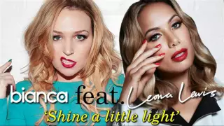 Bianca feat. Leona Lewis - Shine A Little Light