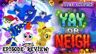 How Princess Luna Was Perfectly Reintroduced - YAY or NEIGH: Luna Eclipsed EPISODE REVIEW
