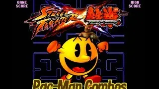 Street Fighter X Tekken: Pac-Man Combos