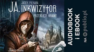 Ja, inkwizytor: Przeklęte krainy. Jacek Piekara. Audiobook PL