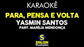 PARA, PENSA E VOLTA - Yasmin Santos & Marília Mendonça (KARAOKÊ VERSION)