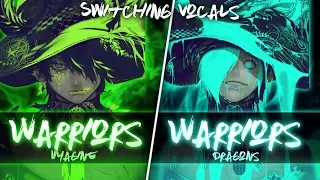 ◤Nightcore◢ ↬ Warriors [Switching Vocals]