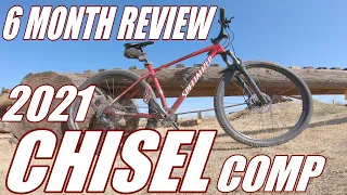MTB // 6 Month Review // 2021 Specialized Chisel Comp