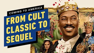 Coming to America: From Cult Classic to Sequel