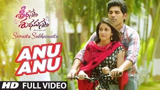 Anu Anu Full Video Song || "Srirastu Subhamastu" || Allu Sirish, Lavanya Tripathi || Telugu Songs