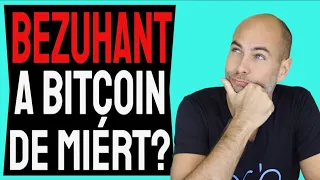 BEZUHANT A BITCOIN, DE MIÉRT? [Elmagyarázom]