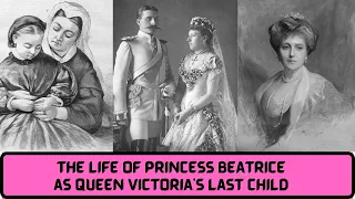 The TRAGIC Life and LOSS Of Princess Beatrice of Battenberg