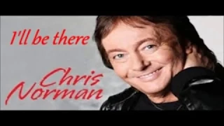 Chris Norman - I'll Be There (English lyrics/magyar felirat)