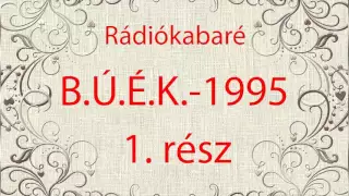 Rádiókabaré: B.Ú.É.K. 1995 1. rész