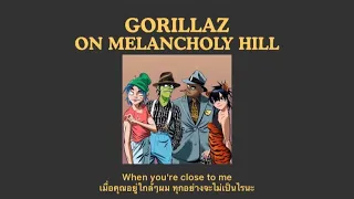 Gorillaz - On Melancholy Hill (แปลไทย)