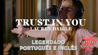 TRUST IN YOU - Lauren Daigle | LEGENDADO