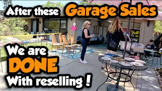 After these GARAGE SALES, I'm DONE with reselling! We've got better things to do that this...