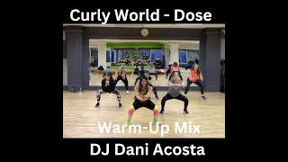Curly World - Warm Up Mix by DJ Dani Acosta. Zumba Fitness Choreography