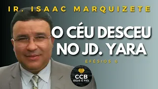 TEM VITÓRIA PRA VOCÊ CHEGANDO 🔥 !!! | IR. ISAAC MARQUIZETE | CCB. JD. YARA