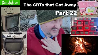 The CRTs that Got Away - Part 22