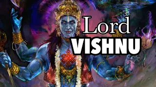 VISHNU Hindu God (Deva) Of Preservation And Protector Of Good | Hindu Mythology Explained
