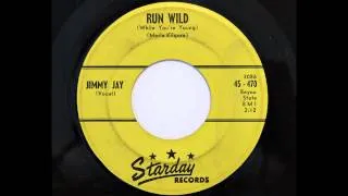 Jimmy Jay - Run Wild (While You're Young) (Starday 470) [1959 teener]