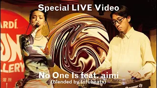 No One Is feat. aimi (blended by tofubeats) | Special LIVE Video