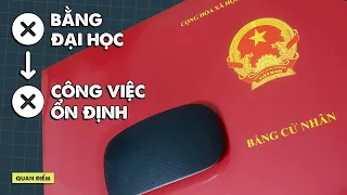 HỌC ĐẠI HỌC CÓ THỰC SỰ QUAN TRỌNG? | M' | Quan điểm