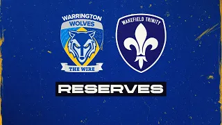 Reserves HL | Warrington v Wakefield