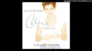 Celine Dion - To Love You More (Official Karaoke Version with Backing Vocals)