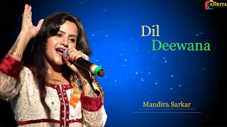 Dil Deewana Bin Sajna Ke - Maine Pyar Kiya | Romantic Hindi Song | Mandira Sarkar | Ankita Studio
