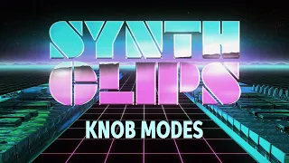 Knob Modes – Synth Clips 29 – Daniel Fisher
