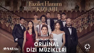 Fazilet Hanım ve Kızları - 17 - Bizden Geriye Kalanlar (Soundtrack - Alp Yenier)