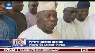 Obasanjo Calls Out Buhari,Tells Him Not To Contest In 2019