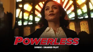 DC Comics' Powerless - Unaired Pilot (with Vanessa Hudgens, Alan Tudyk and Danny Pudi)