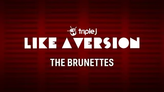 The Brunettes covers Britney Spears 'Toxic' for Like A Version