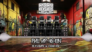 Pull Up Again | Beat Kouple & Enigmatik | Mad For Kicks Records [Raggatek]