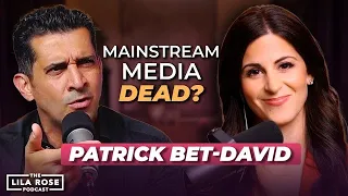 Replacing Mainstream Media w/ Patrick Bet-David | The Lila Rose Podcast E44