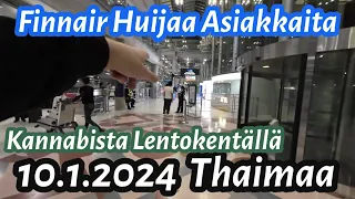 Rikkaruohon Polttoa Lentokentällä - Finnair Huijaa Asiakkaita - Tuliaisia 10.1.2024 Thaimaa