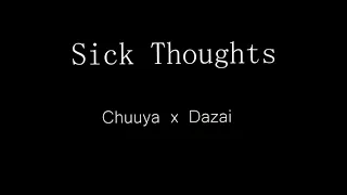 【BSD/Soukoku/Topchuu x Bottomzai】Sick Thoughts