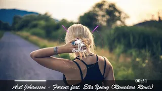 Axel Johansson  - Forever ft.  Ella Young (Remedeus Remix)