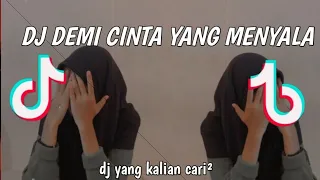 DJ DEMI CINTA YANG MENYALA| |dj viral tiktok safira Inema ||yang kalian cari cari