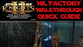 Star Wars KOTOR 2 HK Factory Walkthrough Quick Guide | How to Get Through HK Factory Mission TSLRCM