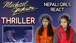 MICHAEL JACKSON REACTION | THRILLER REACTION | NEPALI GIRLS REACT