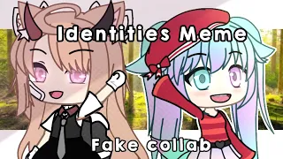 Identities Meme || Fake Collab with @BlueCupcakey:3 || #getdaphto80k || Lazy and rushed