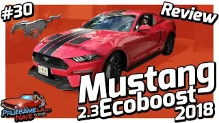 Mustang 2.3 Ecoboost | PruebameLa... Nave #30 | Reseña