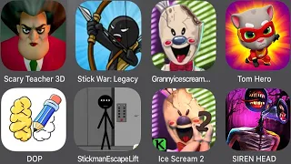 Scary Teacher 3D,Stick War Legacy,Granny,Tom Hero,DOP,Stickman Escape Lift,Ice Scream 2,SIREN HEAD