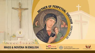 OUR LADY OF PERPETUAL SUCCOUR NOVENA IN  ENGLISH- @ -  8.30 AM   24 APRIL 2024