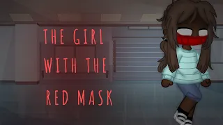 || The Girl With The Red Mask || Gacha club horror mini movie || gcmm ||