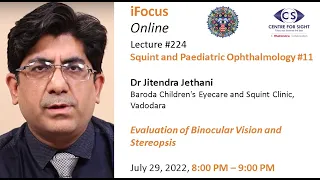 iFocus Online#224, Dr Jitendra Jethani, Testing Binocular Vision and Stereopsis, July 29, 8:00 PM