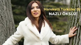 NAZLI ÖKSÜZ - Hareketli Türkü & Oyun Havaları (1)