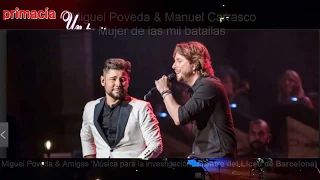 Miguel Poveda & Manuel Carrasco (Mujer de las Mil Batallas)