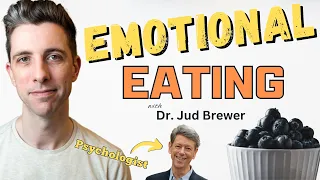 Why We Eat When We're Not Hungry, and How to Stop | Dr. Jud Brewer, Being Well