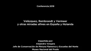 Conferencia: "Velázquez, Rembrandt y Vermeer y otras miradas afines en España y Holanda" (LSE)